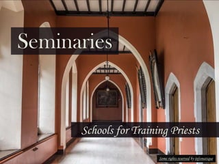 Seminaries

Schools for Training Priests
Some rights reserved by infomatique

 