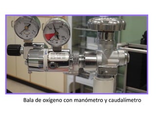 Bala de oxígeno con manómetro y caudalímetro