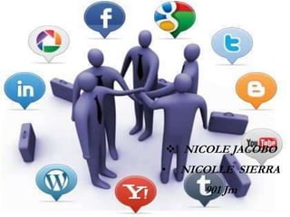  NICOLE JACOBO
• NICOLLE SIERRA
901 Jm
 