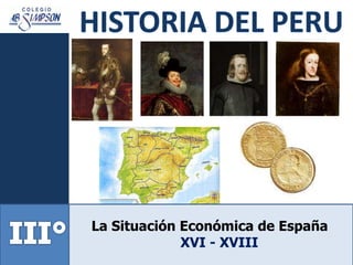 La Situación Económica de España
XVI - XVIII
 