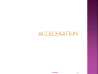 Kinematics | PPTX