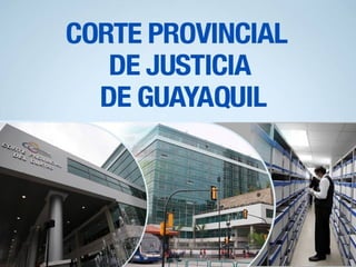 2. antes y despue corte provincial guayaquil