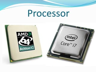 Processor
 