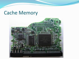 Cache Memory
 