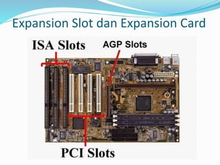 Expansion Slot dan Expansion Card
 