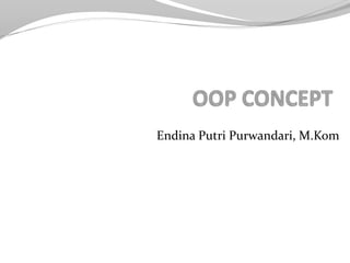 Endina Putri Purwandari, M.Kom
 