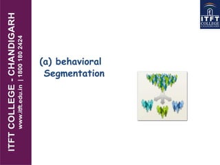 (a) behavioral
Segmentation
 