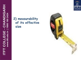 2) measurability
of its effective
size
 