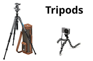 Tripods