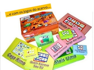 ...e com os jogos do acervo...
 