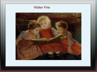 Walter Firle
 