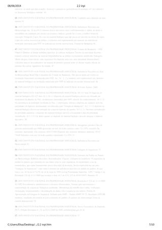 natureza, ou ainda que dela isolados, inclusive o genoma ou germoplasma de qualquer ser vivo natural e
os processos biológicos naturais. 44
45. INPI INSTITUTO NACIONAL DA PROPRIEDADE INDUSTRIAL Condições para obtenção de uma
patente 45
46. INPI INSTITUTO NACIONAL DA PROPRIEDADE INDUSTRIAL Suficiência Descritiva em
Biotecnologia Art. 24 da LPI O relatório deverá descrever clara e suficientemente o objeto, de modo a
possibilitar sua realização por técnico no assunto e indicar, quando for o caso, a melhor forma de
execução. Parágrafo Único: No caso de material biológico que não possa ser descrito na forma do caput
e que não estiver acessível ao público, o relatório será suplementado por depósito de material em
instituição autorizada pelo INPI ou indicada em acordo internacional. Tratado de Budapeste 46
47. INPI INSTITUTO NACIONAL DA PROPRIEDADE INDUSTRIAL Tratado de Budapeste - 1980
Objetivo Eliminar ou limitar múltiplos depósitos de culturas biológicas Tarefas da autoridade Receber,
manter e estocar amostras do material Disponibilizá-las ao público tecnicamente qualificado Vantagens
Menor despesa (taxa única); mais segurança Um depósito único em uma autoridade internacional é
suficiente para os procedimentos em matéria de patentes perante todos os demais órgãos oficiais de
patentes dos países signatários do tratado. 47
48. INPI INSTITUTO NACIONAL DA PROPRIEDADE INDUSTRIAL Suficiência Descritiva na Área
de Biotecnologia Brasil Não é signatário do Tratado de Budapeste. Não possui ainda um Centro ou
Instituição Depositária reconhecida pelo INPI. Art. 24 – [...] o relatório será suplementado por depósito
do material biológico em instituição autorizada pelo INPI ou indicada em acordo internacional. 48
49. INPI INSTITUTO NACIONAL DA PROPRIEDADE INDUSTRIAL 49 Fonte: Ramos, 2009
50. INPI INSTITUTO NACIONAL DA PROPRIEDADE INDUSTRIAL AN 127 item 16 Depósito de
material biológico (AN 127 item 16.1) 16.1.1 Depósito do material biológico deverá ser efetuado em
instituições localizadas no País, devidamente autorizadas pelo INPI, através de credenciamento. 16.1.1.2
Na inexistência de instituição localizada no País, o depositante, efetuar o depósito em qualquer uma das
autoridades de depósito internacional, reconhecidas pelo "Tratado de Budapeste". 16.1.1.3 O depósito do
material biológico deverá ser efetuado até a data de depósito de patente. 16.1.1.3.1 Havendo reivindicação
de prioridade unionista, o depósito do material biológico deverá corresponder à data da prioridade
reivindicada. 16.1.1.3.2 Os dados quanto ao depósito do material biológico deverão integrar o relatório
descritivo. 50
51. INPI INSTITUTO NACIONAL DA PROPRIEDADE INDUSTRIAL Mutagênico químico Óleo de
girassol caracterizado por EMS apresentar um teor de ácido esteárico entre 12 e 35%, extraído das
sementes depositadas sob o número ATCC75669 Depósito das sementes Mutações aleatórias ATCC
75669 Sementes com teor de ácido esteárico aumentado 12 a 35% 51
52. INPI INSTITUTO NACIONAL DA PROPRIEDADE INDUSTRIAL Suficiência Descritiva em
Biotecnologia 52
53. INPI INSTITUTO NACIONAL DA PROPRIEDADE INDUSTRIAL Listagem de Sequências 53
54. INPI INSTITUTO NACIONAL DA PROPRIEDADE INDUSTRIAL Estrutura do Pedido de Patente
em Biotecnologia -Relatório descritivo -Reivindicações -Figuras -Listagem de Seqüência “O requerente de
pedido de patente que contenha em seu objeto uma ou mais sequências de nucleotídeos e/ou de
aminoácidos, que sejam fundamentais para a descrição da invenção, deverá representá-las em uma
“Listagem de Sequências”, com vistas à aferição da suficiência descritiva do pedido de patente, de que
trata o art. 24 da Lei nº 9.279, de 14 de maio de 1996 (Lei da Propriedade Industrial - LPI).” (Artigo 2 da
Resolução 228 de 11/11/2009 que revogou o item 16.3 do A.N. 127 de 05/03/1997) -Resumo 54
55. INPI INSTITUTO NACIONAL DA PROPRIEDADE INDUSTRIAL Resolução nº 228 de 11/11/2009
do INPI Procedimentos administrativos e técnicos diferenciados, Normas para apresentação e
representação de sequências biológicas atualizadas, Metodologia de trabalho para coleta, verificação,
formatação, armazenamento e disseminação de dados sobre sequências inovadores, Padrão de
Apresentação da Listagem de Sequência: Definido pela OMPI – Padrão OMPI ST 25. Resultado: INPI/BR
moderno, atualizado em matéria de processamento de pedidos de patente em biotecnologia frente ao
cenário internacional. 55
56. INPI INSTITUTO NACIONAL DA PROPRIEDADE INDUSTRIAL Novos Formulários de Depósito,
PCT e Petição Resolução nº 233 de 02/12/2009 do INPI sisbiolist@inpi.gov.br 56
57. INPI INSTITUTO NACIONAL DA PROPRIEDADE INDUSTRIAL 57
08/06/2014 2.2 inpi
C:/Users/Elisa/Desktop/…/2.2 inpi.htm 7/10
 
