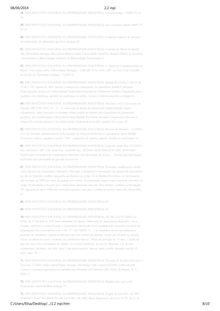 58. INPI INSTITUTO NACIONAL DA PROPRIEDADE INDUSTRIAL Formato antigo - OMPI ST 23
58
59. INPI INSTITUTO NACIONAL DA PROPRIEDADE INDUSTRIAL Novo formato padrão OMPI ST
25 59
60. INPI INSTITUTO NACIONAL DA PROPRIEDADE INDUSTRIAL A patente originou de amostra
de componente do patrimônio genético nacional 60
61. INPI INSTITUTO NACIONAL DA PROPRIEDADE INDUSTRIAL Contexto do Brasil no mundo
Alta Diversidade Biológica Rica Sócio-Biodiversidade Comunidade Científica Atuante Política de Inovação
e de Incentivo à Biotecnologia Indústria de Biotecnologia Embrionária 61
62. INPI INSTITUTO NACIONAL DA PROPRIEDADE INDUSTRIAL A matéria já é regulamentada no
Brasil ! Convenção sobre a Diversidade Biológica – CDB MP 2186-16/01 (APL na Casa Civil) Conselho
de Gestão do Patrimônio Genético - CGEN 62
63. INPI INSTITUTO NACIONAL DA PROPRIEDADE INDUSTRIAL Medida Provisória 2.186-16 de
23 de 2.186- agosto de 2001 Acesso e remessa de componente do patrimônio genético; pesquisa,
bioprospecção Acesso ao Conhecimento Tradicional Associado ao Patrimônio Genético Repartição justa e
equitativa dos benefícios gerados na exploração de ambos Acesso e transferência da tecnologia 63
64. INPI INSTITUTO NACIONAL DA PROPRIEDADE INDUSTRIAL Interface com a Concessão de
Patentes MP 2186-16/01 Art. 31 - A concessão de direito de propriedade industrial pelos órgãos
competentes, sobre processo ou produto obtido a partir de amostra de componente do patrimônio
genético, fica condicionada à observância desta Medida Provisória, devendo o requerente informar a
origem do material genético e do conhecimento tradicional associado, quando for o caso. 64
65. INPI INSTITUTO NACIONAL DA PROPRIEDADE INDUSTRIAL Decreto de Sanções – 5.459/05
§ 1o As infrações administrativas serão punidas na forma estabelecida no regulamento desta Medida
Provisória, com as seguintes sanções: VIII - suspensão de registro, patente, licença ou autorização 65
66. INPI INSTITUTO NACIONAL DA PROPRIEDADE INDUSTRIAL Linha do tempo Res.23/CGEN e
Res.34/CGEN e MP 2186-16/01 Res. 134/INPI Res. 207/INPI 30/06/2000 02/01/2007 30/04/2009
Petição para Formulário de cumprimento Depósito com declaração de acesso ... Petição para informação
ou Petição para declaração de que não acessou 66
67. INPI INSTITUTO NACIONAL DA PROPRIEDADE INDUSTRIAL Principais modificações Acaba
com a divisão em 2 instruções diferentes; Não mais é obrigatório a informação do número da autorização
no Ato do Depósito (melhor adequação ao disposto no artigo 31 da Medida Provisória), as informações
são enviadas ao INPI por meio de petição sem custos; O examinador poderá fazer exigência com base no
artigo 34 (despacho 6.6) para que o depositante apresente uma das duas petições contidas na Resolução
207 (garantia de que o INPI não concederá patentes sem que a medida provisória tenha sido observada).
67
68. INPI INSTITUTO NACIONAL DA PROPRIEDADE INDUSTRIAL 68
69. INPI INSTITUTO NACIONAL DA PROPRIEDADE INDUSTRIAL 69
70. INPI INSTITUTO NACIONAL DA PROPRIEDADE INDUSTRIAL LEI DE CULTIVARES Lei
9.456, de 25 de abril de 1997 Para variedades de plantas (Ministério da Agricultura) Requisitos: nova,
distinta, uniforme e estável Protege o material de reprodução ou de multiplicação vegetativa (material de
propagação) Em consonância com o Art. 27.3 do TRIPS: “[….] os membros devem providenciar a
proteção de variedades vegetais (cultivares) por um sistema de patentes ou por um sistema sui generis
eficaz, ou ainda por outro resultante da combinação desses.” Prazo de proteção de 15 anos, a partir da
data de concessão, excetuadas as videiras, as árvores frutíferas, as árvores florestais e as árvores
ornamentais, inclusive, em cada caso, o seu porta-enxerto, para as quais a porta- duração será de 18
anos. anos. 70
71. INPI INSTITUTO NACIONAL DA PROPRIEDADE INDUSTRIAL Presença do Produto Processo 1
Processo 2 Célula Célula vegetal Planta Semente GM básica/ Grão vegetal GM GM certificada GM
Cultivar e sua parte reprodutiva ou multiplicativa Proteção LPI Proteção LPC Fonte: Rodrigues, R. L.,
2009 71
72. INPI INSTITUTO NACIONAL DA PROPRIEDADE INDUSTRIAL Modificações na Lei de
Propriedade Industrial Biotecnologia 72
73. INPI INSTITUTO NACIONAL DA PROPRIEDADE INDUSTRIAL Projeto de Lei 4.961, de 2005
SUBSTITUTIVO AO PROJETO DE LEI 4.961, DE 2005 Altera dispositivos da Lei nº 9.279, de 14 de
08/06/2014 2.2 inpi
C:/Users/Elisa/Desktop/…/2.2 inpi.htm 8/10
 