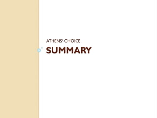 SUMMARY
ATHENS’ CHOICE
 