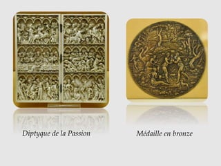 Diptyque de la Passion Médaille en bronze
 