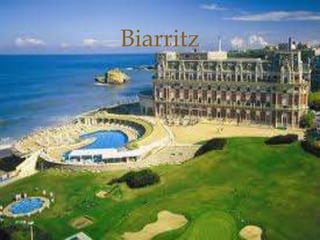 
Biarritz
 
