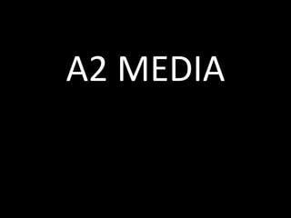 A2 MEDIA
 