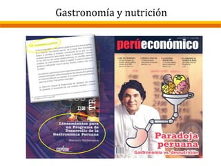 Gastronomía y nutrición
 