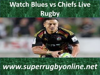 Watch Blues vs Chiefs Live
Rugby
www.superrugbyonline.net
 