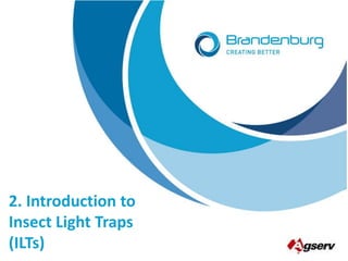 2. Introduction to
Insect Light Traps
(ILTs)
 