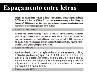 Espaçamento entre letras
 