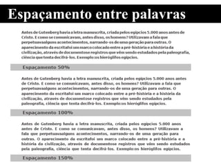 Espaçamento entre palavras
 