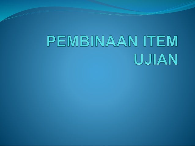 2. jenis ujian dan penilaian