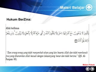 Materi Belajar
Hukum BerZina::
Materi Pokok
 