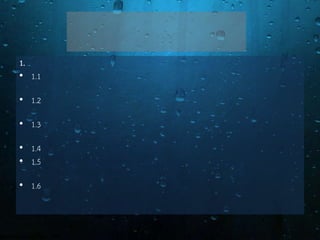 1.
• 1.1
• 1.2
• 1.3
• 1.4
• 1.5
• 1.6