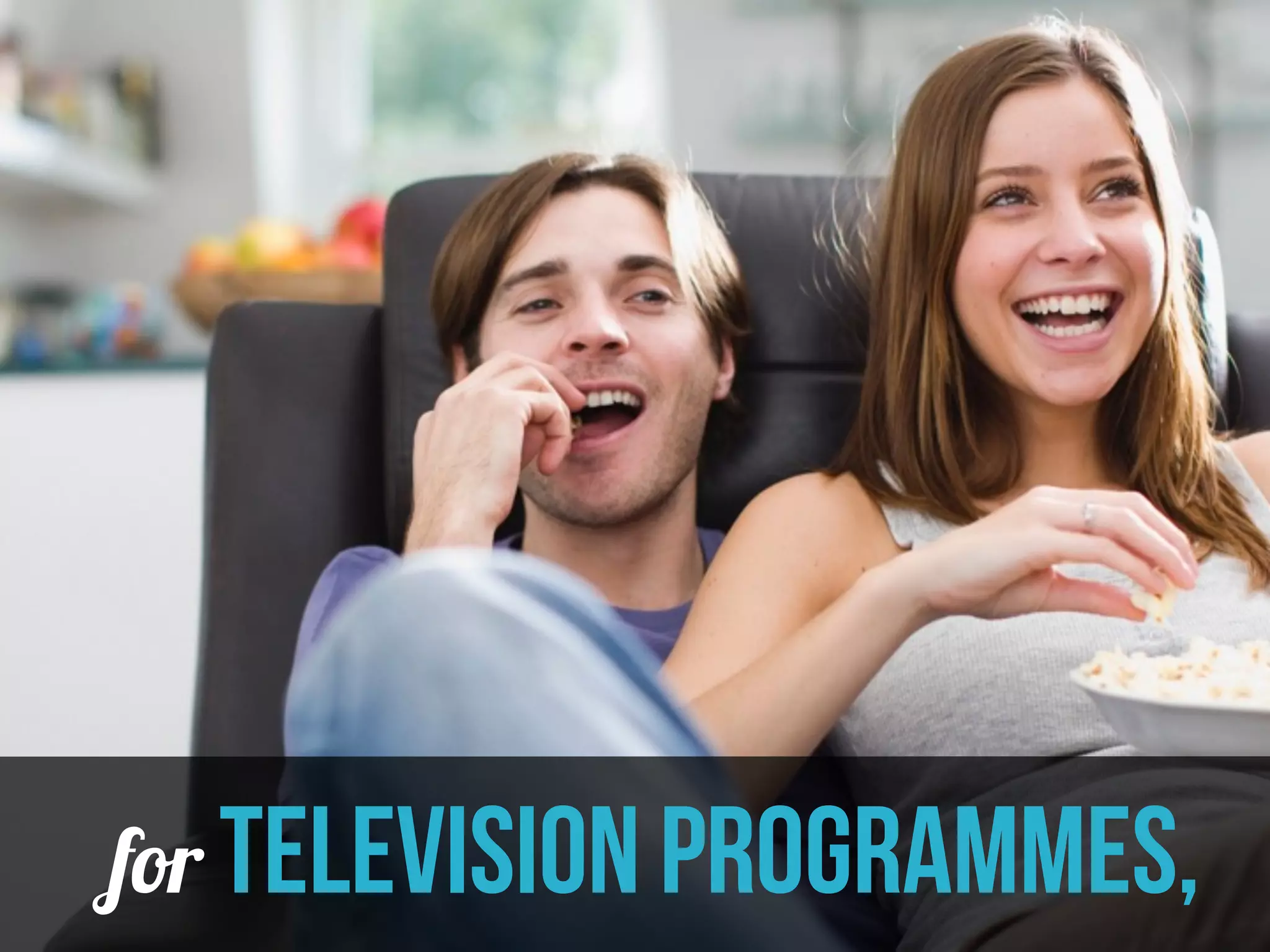 for television programmes, 
 