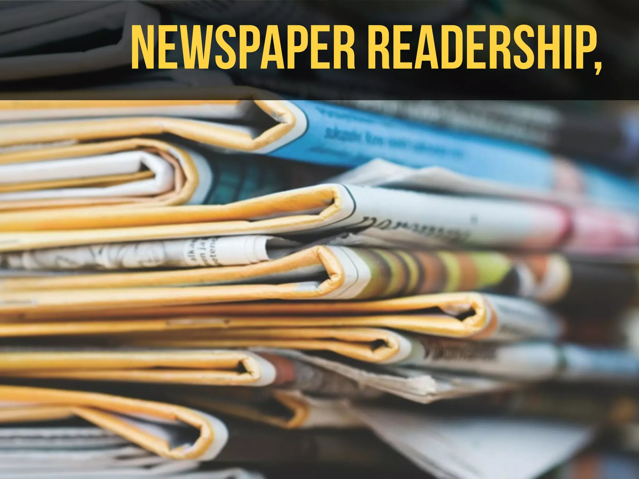 newspaper readership, 
 