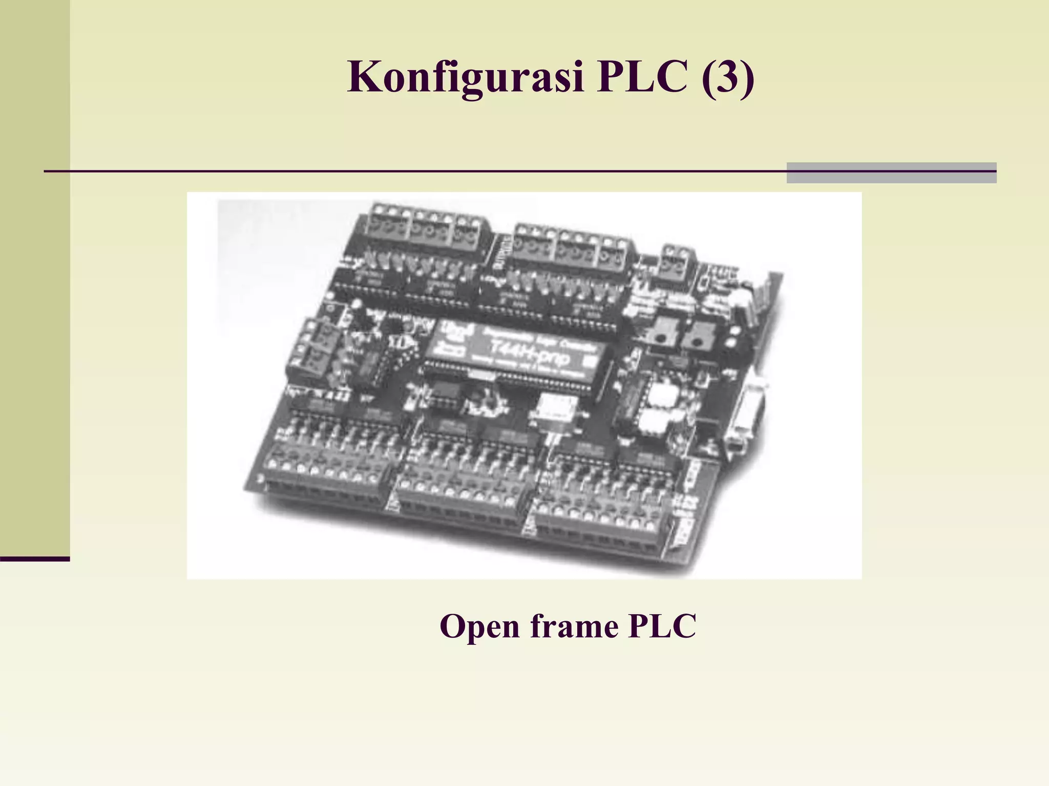 Konfigurasi PLC (3) 
Open frame PLC 
 