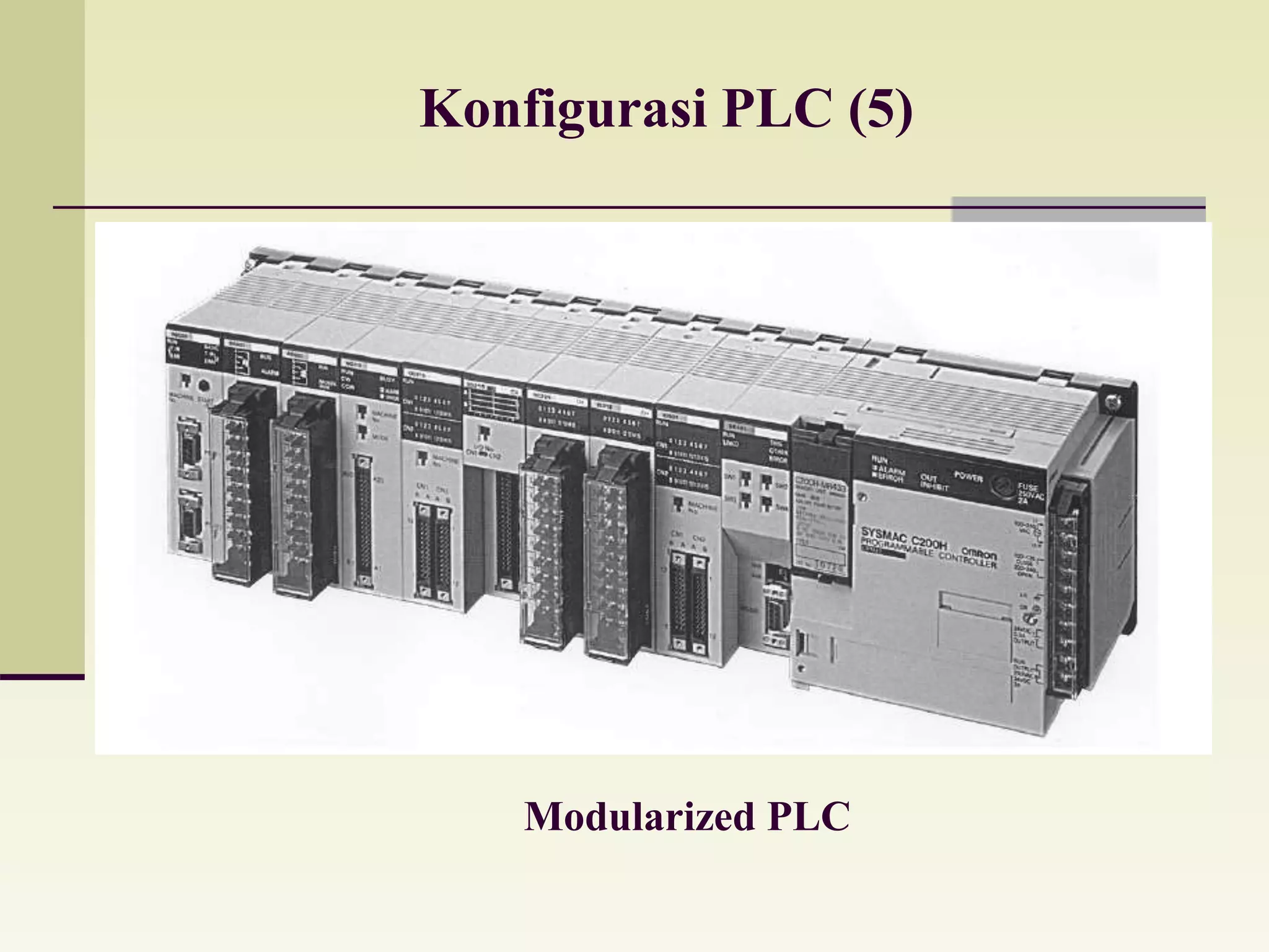 Konfigurasi PLC (5) 
Modularized PLC 
 