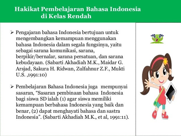 Hakikat Pembelajaran Bahasa Indonesia Di Sd - Cara Mengajarku