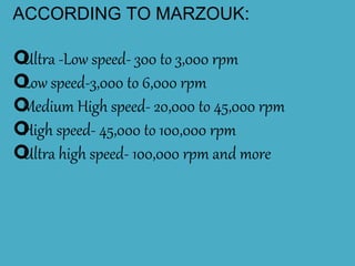 200000 Rpm 2. speeds in dentistry | PPTX