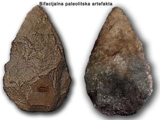 Bifacijalna paleolitska artefakta 
 