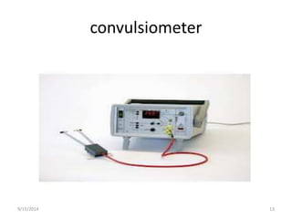 convulsiometer 
9/15/2014 13 
 