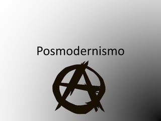 Posmodernismo 
 