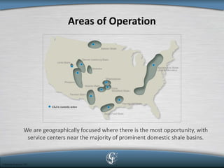 Areas of Operation 
We are geographically focused where there is the most opportunity, with service centers near the majority of prominent domestic shale basins.  