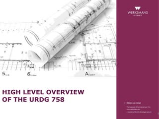 HIGH LEVEL OVERVIEW 
OF THE URDG 758 
9 
 
