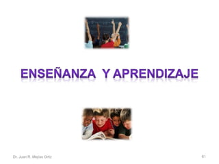 Dr. Juan R. Mejías Ortiz 61 
 