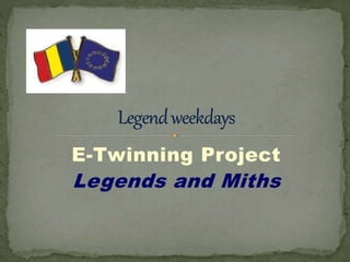 E-Twinning Project 
Legends and Miths 
 