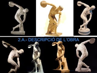 2.A.- DESCRIPCIÓ DE L’OBRA  