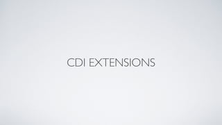 CDI EXTENSIONS 
 