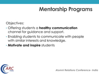 Mentorship Programs 
Objectives: 
• Offering students a healthy communication 
channel for guidance and support. 
• Enabli...