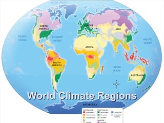 WWoorrlldd CClliimmaattee RReeggiioonnss 
 