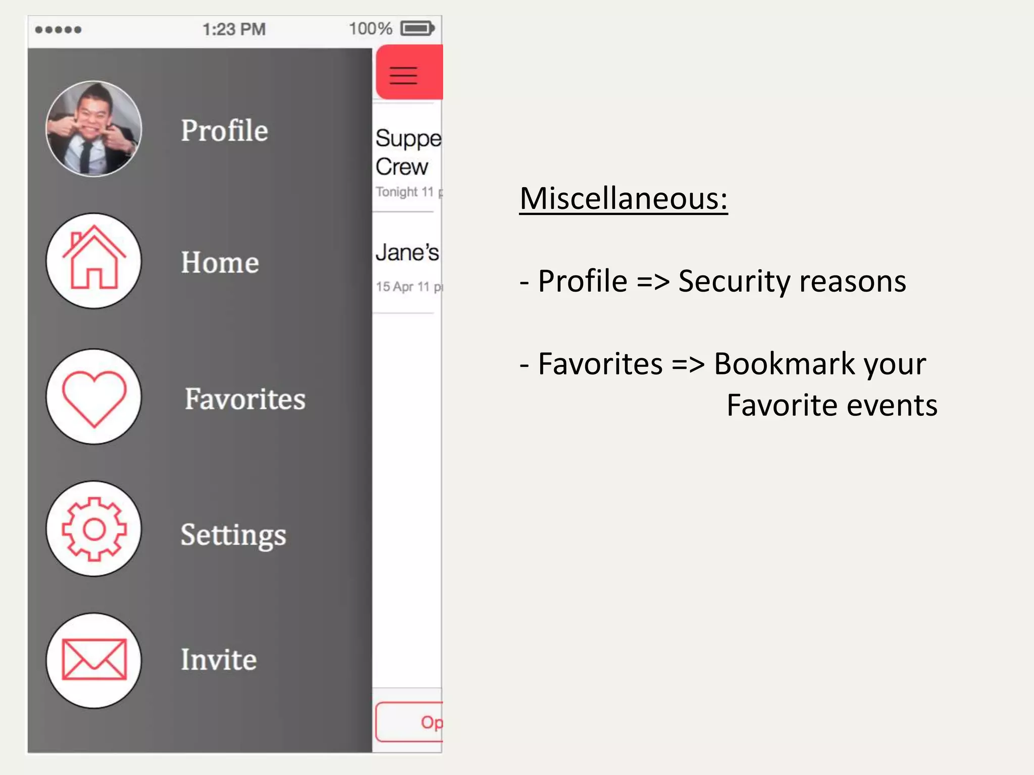 Miscellaneous: 
- Profile => Security reasons 
- Favorites => Bookmark your 
Favorite events 
 