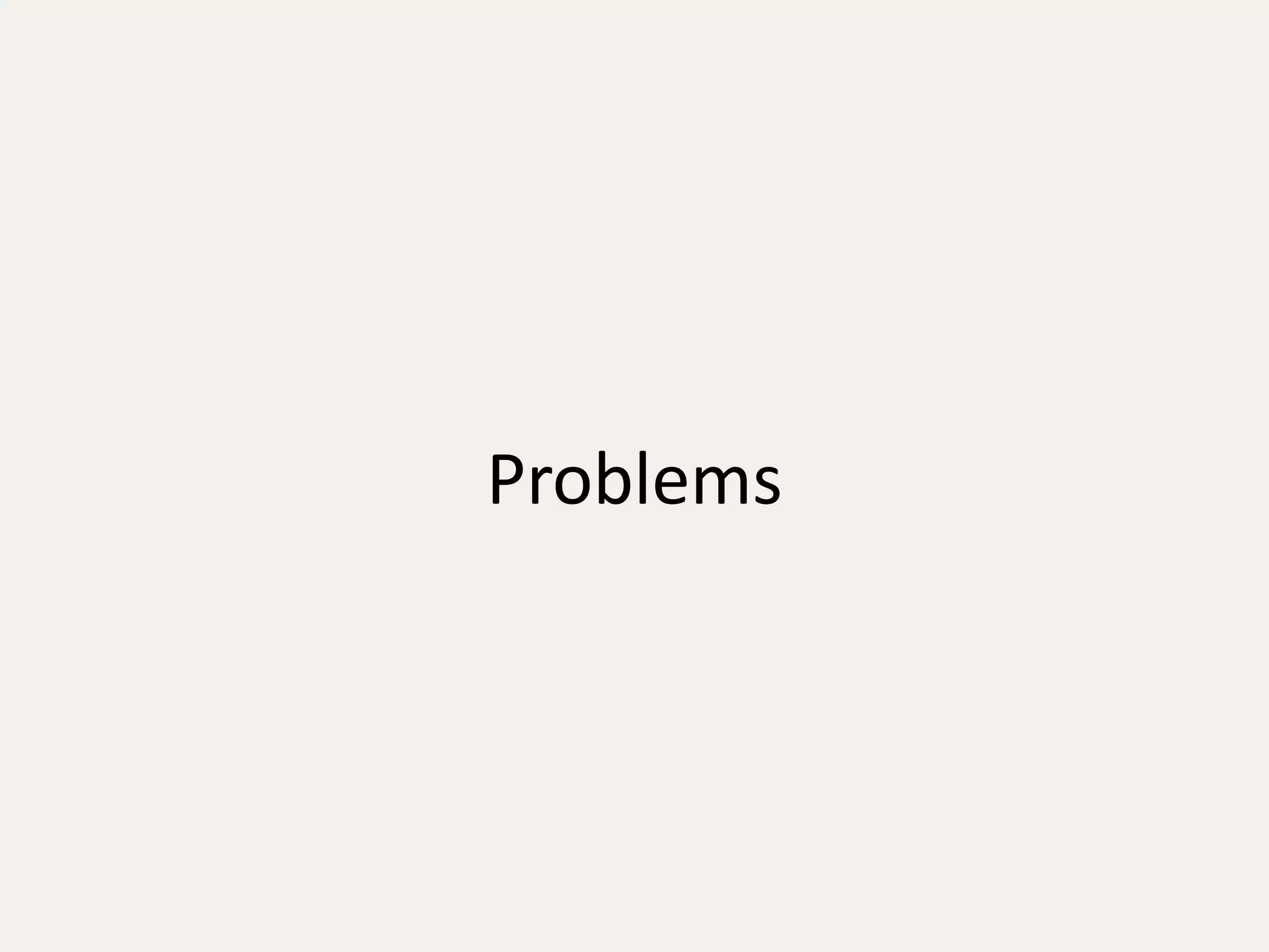 Problems 
 