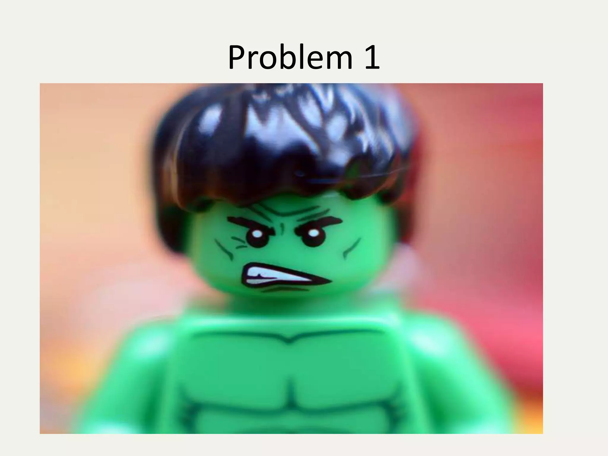 Problem 1 
 