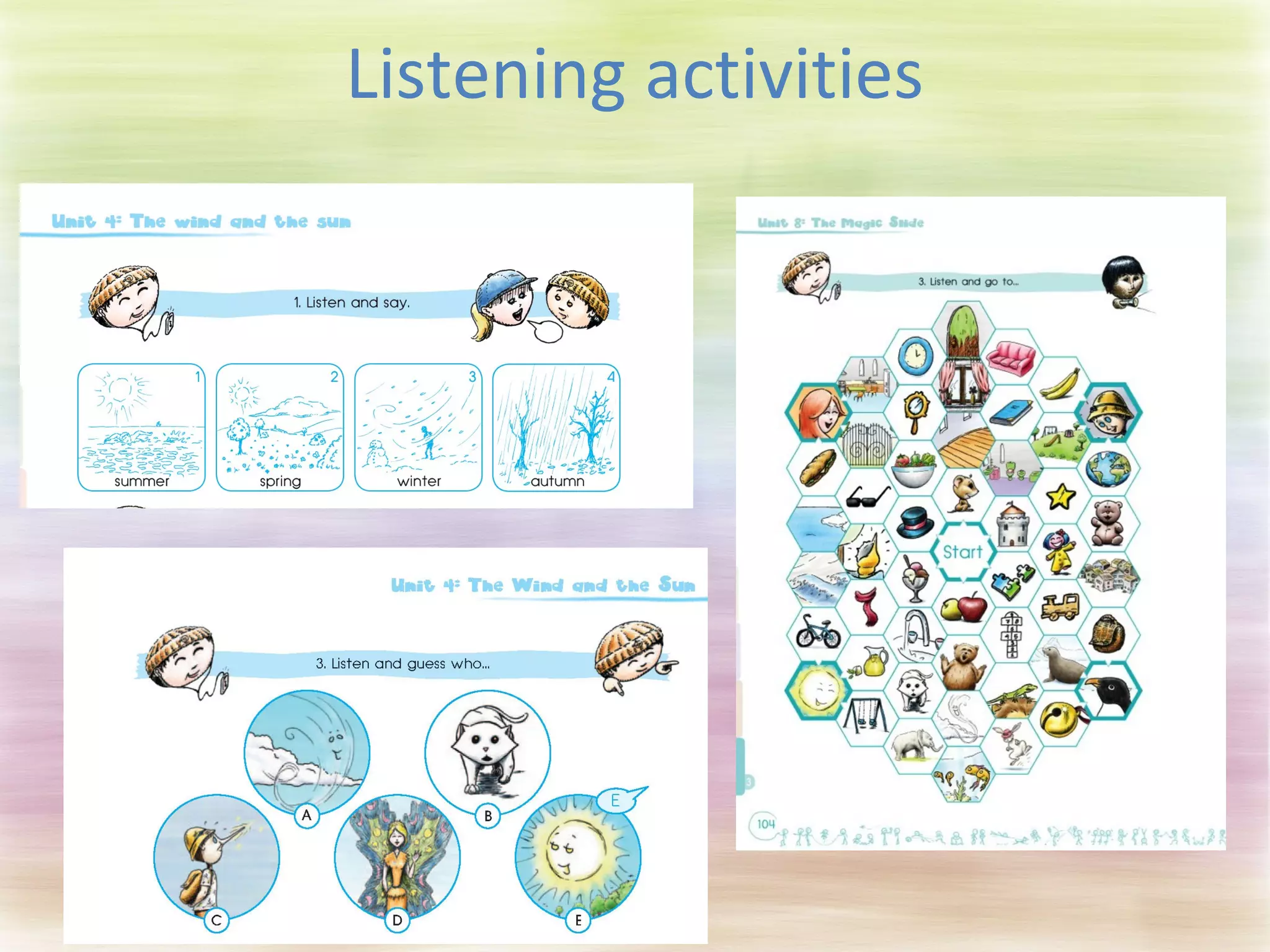 Listening activities 
 